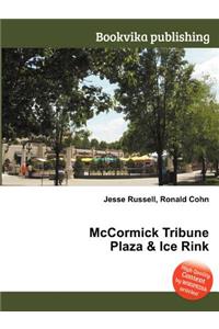 McCormick Tribune Plaza & Ice Rink