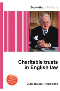 Charitable Trusts in English Law