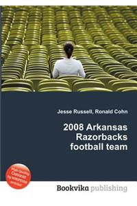 2008 Arkansas Razorbacks Football Team