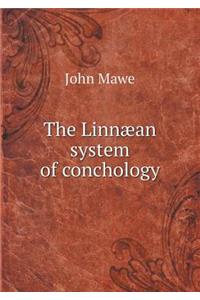 The Linnæan System of Conchology