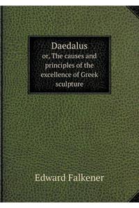 Daedalus or, The causes and principles of the excellence of Greek sculpture