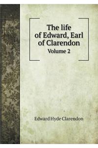 The life of Edward, Earl of Clarendon Volume 2