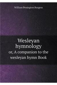 Wesleyan hymnology or, A companion to the wesleyan hymn Book