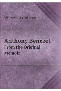 Anthony Benezet from the Original Memoir