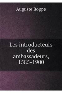 Les introducteurs des ambassadeurs, 1585-1900