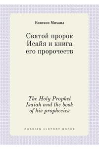The Holy Prophet Isaiah and the Book of His Prophecies