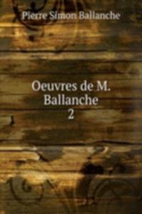 Oeuvres de M. Ballanche