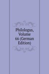 Philologus, Volume 66 (German Edition)