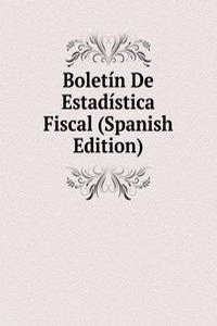 Boletin De Estadistica Fiscal (Spanish Edition)
