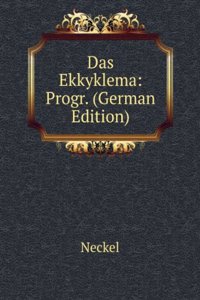 Das Ekkyklema: Progr. (German Edition)