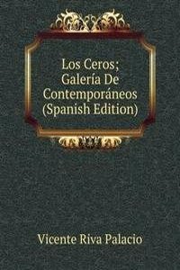 Los Ceros; Galeria De Contemporaneos (Spanish Edition)