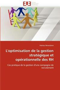 L'Optimisation de la Gestion Stratégique Et Opérationnelle Des Rh