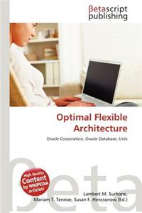 Optimal Flexible Architecture
