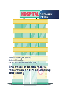 The effect of health facility renovation on HIV counseling and testing