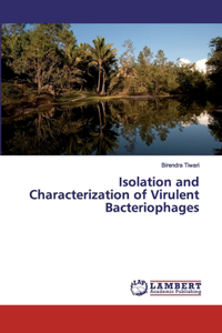 Isolation and Characterization of Virulent Bacteriophages