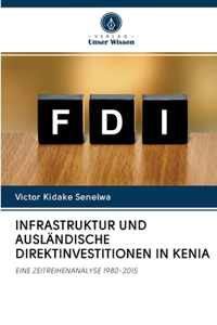Infrastruktur Und Ausländische Direktinvestitionen in Kenia