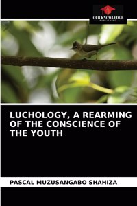 Luchology, a Rearming of the Conscience of the Youth