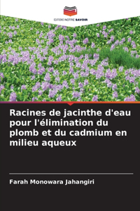 Racines de jacinthe d'eau pour l'élimination du plomb et du cadmium en milieu aqueux