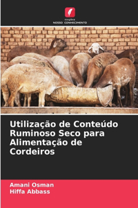 Utilização de Conteúdo Ruminoso Seco para Alimentação de Cordeiros