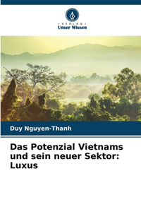 Das Potenzial Vietnams und sein neuer Sektor