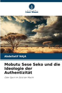 Mobutu Sese Seko und die Ideologie der Authentizität