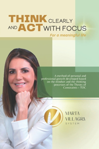 Think Clearly and Act with Focus