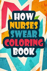 How Nurses Swear Coloring Book