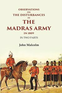 Observations on the Disturbances in the Madras Army in 1809: In Two Parts [Hardcover]