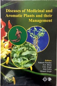 Diseases of Medicinal and Aromatic Plants and their Management