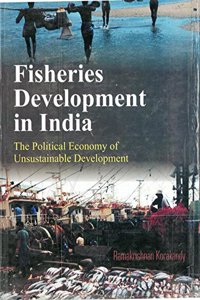 Fisheries Development In India The Pollitical Economy of Sustainable Development, Vol. 1