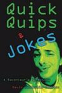 Quick Quips & Jokes