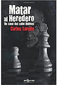 Matar al heredero: Un caso del cabo Holmes: Volume 5