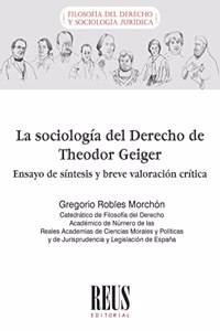 La sociologia del Derecho de Theodor Geiger (ensayo de sintesis y valoracion critica): (ensayo de sintesis y valoracion critica)