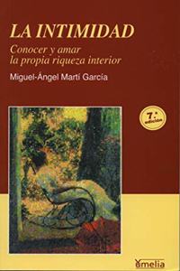 La intimidad: Conocer y amar la propia riqueza interior