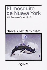El mosquito de Nueva York (La noche polar) (Spanish Edition)