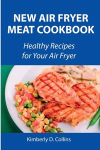 New Air Fryer Meat Cookbook