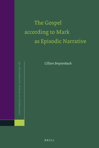 Gospel According to Mark as Episodic Narrative