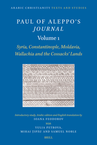 Paul of Aleppo's Journal, Volume 1