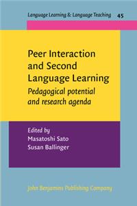 Peer Interaction and Second Language Learning: Pedagogical Potential and Research Agenda