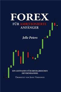 Forex für Ambitionierte Anfänger