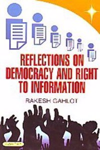 Reflections On Democracy And Right To Information