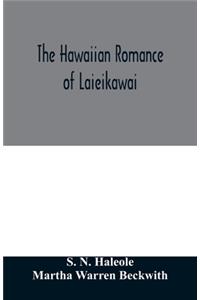 The Hawaiian romance of Laieikawai