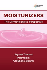Moisturizers- A Dermatologist Perspective