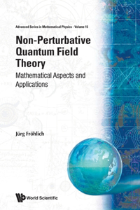 Non-Perturbative Quantum Field Theory: Mathematical Aspects and Applications