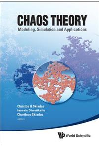 Chaos Theory: Modeling, Simulation and Applications - Selected Papers from the 3rd Chaotic Modeling and Simulation International Conference (Chaos2010): Modeling, Simulation and Applications, Selected Papers from the 3rd Chaotic Modeling and Simulation International Conference (CHAOS2010) Chania, Crete