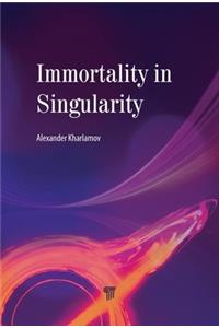 Immortality in Singularity