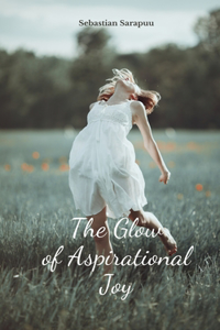 The Glow of Aspirational Joy