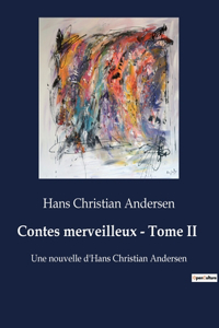 Contes merveilleux - Tome II