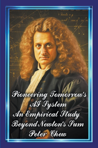 Pioneering Tomorrow's AI System. An Empirical Study Beyond Newton's Sum