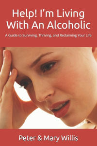 Help! I'm Living With An Alcoholic